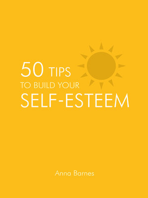 cover image of 50 Tips to Build Your Self-esteem